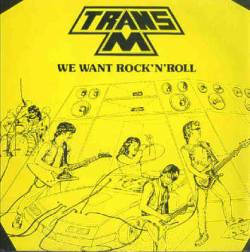 Trans Am : We Want Rock 'n' Roll